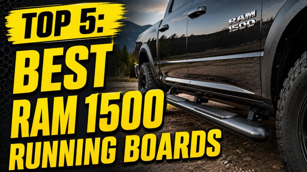 Best RAM 1500 Running Boards in 2026