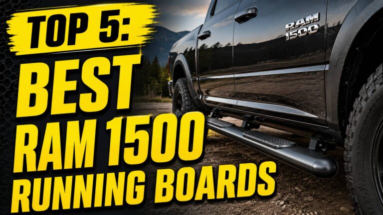 Best RAM 1500 Running Boards in 2026